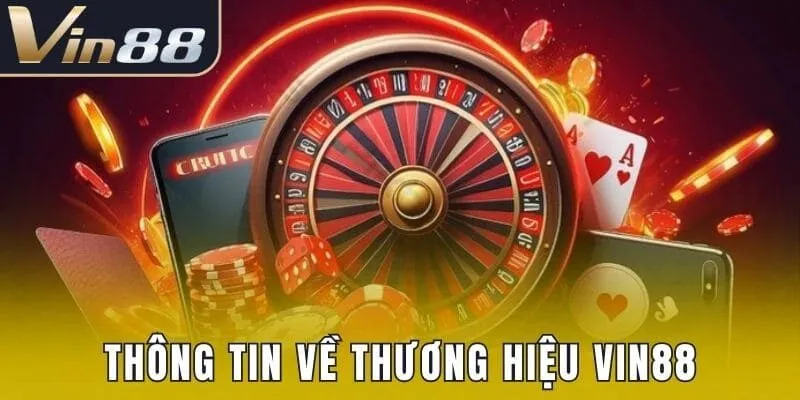 Thông tin về thương hiệu Vin88